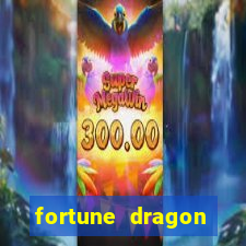 fortune dragon dinheiro infinito